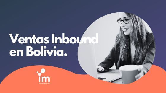 Ventas Inbound en Bolivia Portada Blog I´M