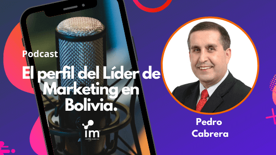 El perfil del líder del Marketing en Bolivia portada Blog-Podcast I´M Inbound