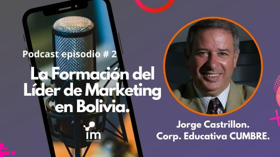 La Formación del Líder de Marketing en Bolivia, portada blog-podcast I´M Inbound