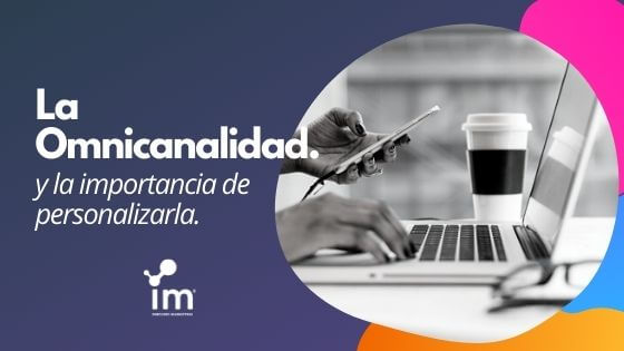 La Omnicanalidad, portada Blog I'M Inbound Marketing