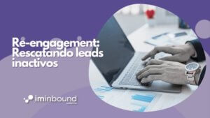 Re-engagement rescatando leads inactivos. Portada Blog I'M Inbound Marketing