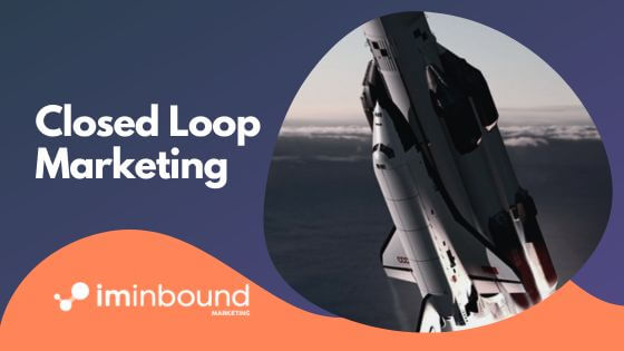 Closed Loop Marketing portada Blog I'M Inbound Marketing